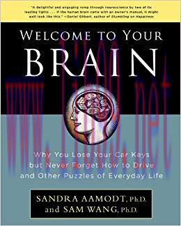 (PDF)Welcome to Your Brain: Why You Lose Your Car Keys but Never Forget How to Drive and Other ...