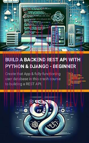 [FOX-Ebook]Build a Backend REST API with Python & Django - Beginner: Create that App & fully-fu...