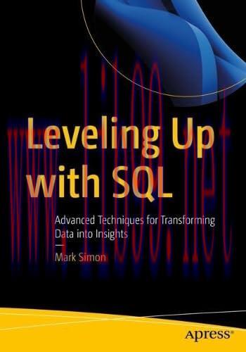 [FOX-Ebook]Leveling Up with SQL: Advanced Techniques for Transforming Data into Insights