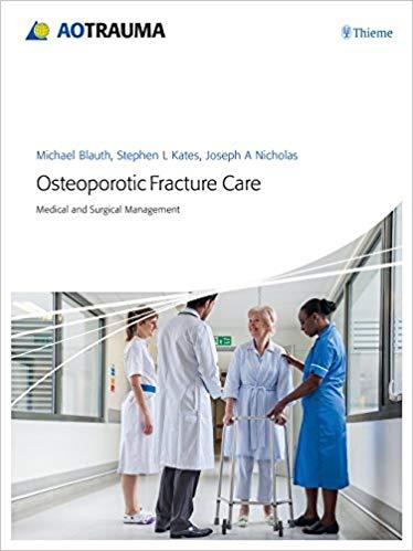 Osteoporotic Fracture Care Medical and Surgical Management