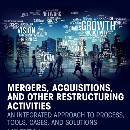 Mergers, Acquisitions, and Other Restructuring Activities, 10e