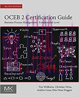 OCEB 2 Certification Guide: Business Process Management – Fundamental Level 2nd Edition,