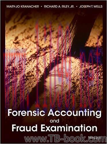 Forensic Accounting and Fraud Examination 1st Edition by Mary-Jo Kranacher 题库