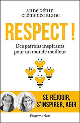 (PDF)Respect ! Des patrons inspirants pour un monde meilleur (Documents, témoignages et essais ...