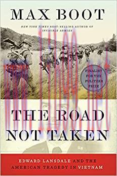 (PDF)The Road Not Taken: Edward Lansdale and the American Tragedy in Vietnam