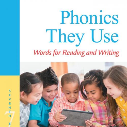 Phonics They Use Words for Reading and Writing 7th Edition by Patricia M. Cunningham
