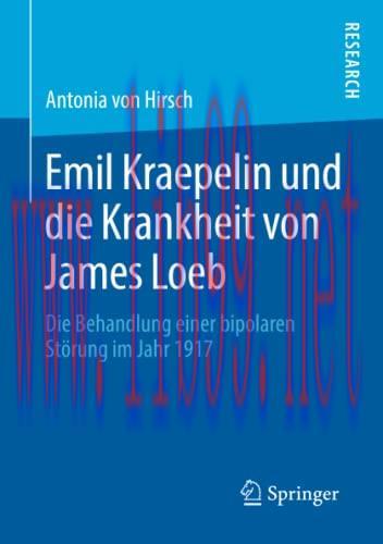 [AME]Emil Kraepelin und die Krankheit von James Loeb: Die Behandlung einer bipolaren Störung im...