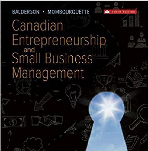 (Solution Manual)Canadian Entrepreneurship & Small Business Management 10th Edition by Balderso...