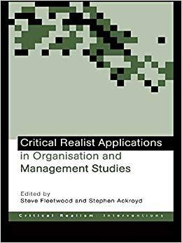 (PDF)Critical Realist Applications in Organisation and Management Studies (Critical Realism Int...