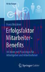 [PDF]Erfolgsfaktor Mitarbeiter-Benefits: 44 Ideen mit Praxistipps für Arbeitgeber und Arbeitneh...