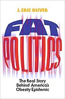 (PDF)Fat Politics: The Real Story behind America’s Obesity Epidemic 1st Edition