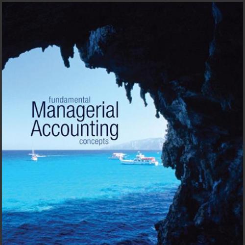 (Test Bank)Fundamental Managerial Accounting Concepts 7th Edition by Edmonds.zip