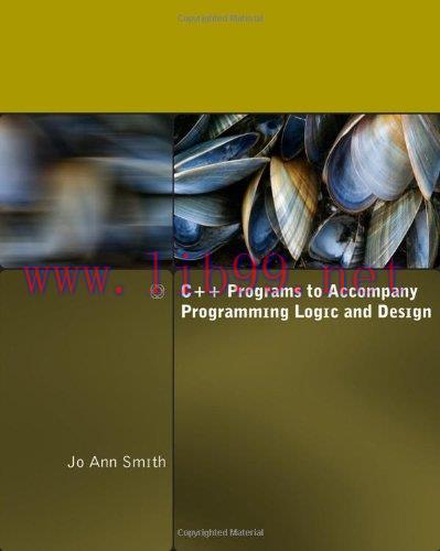 [FOX-Ebook]C++ Programs to Accompany Programming Logic and Design