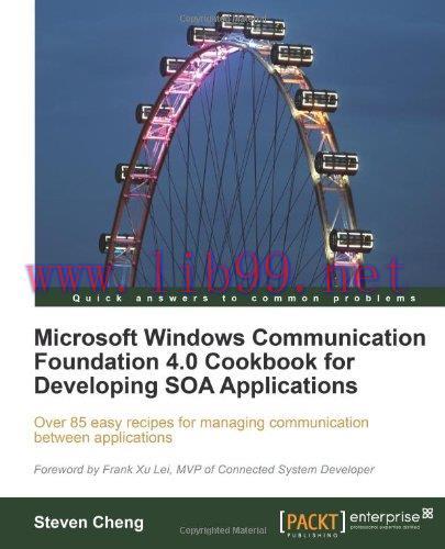 [FOX-Ebook]Microsoft Windows Communication Foundation 4.0 Cookbook for Developing SOA Applicati...