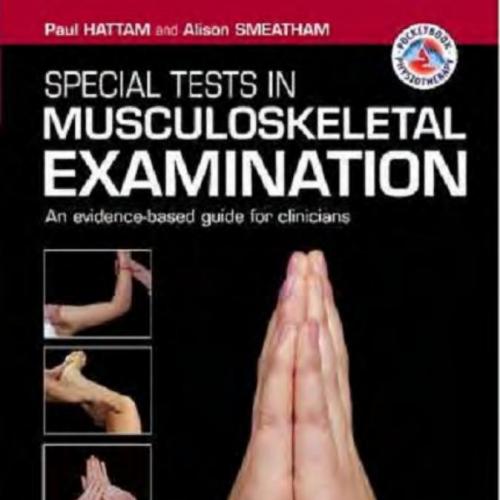 Special Tests in Musculoskeletal Examination An evidence-based guide for clinicians (Physiother...