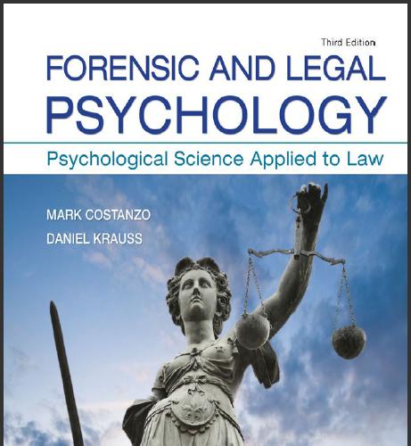 (Test Bank)Forensic and Legal Psychology Psychological Science Applied to Law 3rd Edition by Ma...