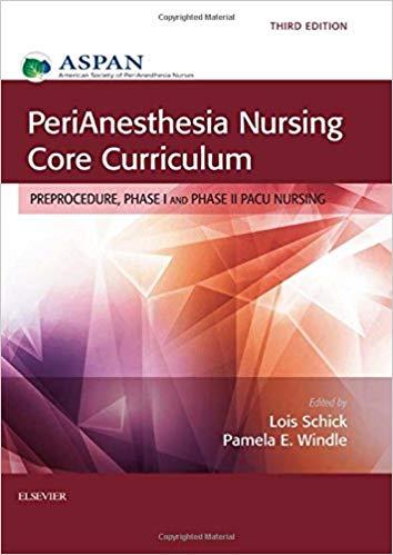 PeriAnesthesia Nursing Core Curriculum, 3e