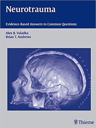 Neurotrauma Evidence-Based Answers to Common Questions, 1e [Thieme] [2004]