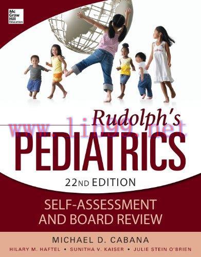 [AME]Rudolph’s Pediatrics Self-Assessment and Board Review 22nd Edition (Original PDF)