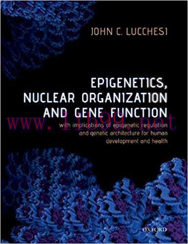 [PDF]Epigenetics, Nuclear Organization & Gene Function