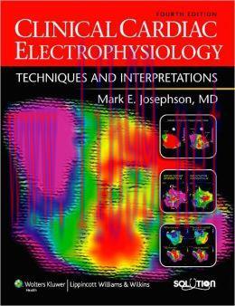 [AME]Clinical Cardiac Electrophysiology: Techniques and Interpretations, 4th Edition (ORIGINAL ...