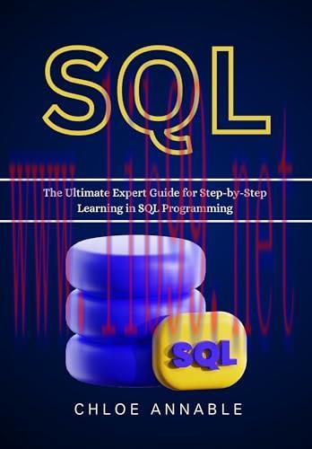 [FOX-Ebook]SQL: The Ultimate Expert Guide for Step-by-Step Learning in SQL Programming