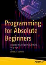 [PDF]Programming for Absolute Beginners: Using the JavaScript Programming Language