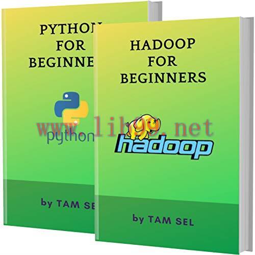 [FOX-Ebook]HADOOP AND PYTHON FOR BEGINNERS: 2 BOOKS IN 1 - Learn Coding Fast! HADOOP AND PYTHON...