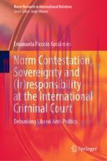 [PDF]Norm Contestation, Sovereignty and (Ir)responsibility at the International Criminal Court:...