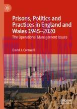 [PDF]Prisons, Politics and Practices in England and Wales 1945–2020: The Operational Management...