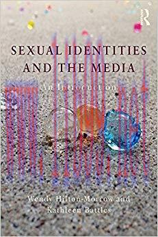 Sexual Identities and the Media: An Introduction 1st Edition,