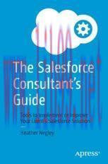 [PDF]The Salesforce Consultant’s Guide: Tools to Implement or Improve Your Client’s Salesforce ...