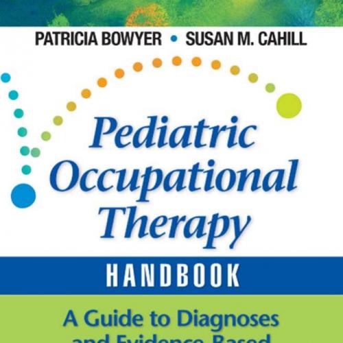Pediatric Occupational Therapy Handbook