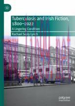 [PDF]Tuberculosis and Irish Fiction, 1800–2022: A Lingering Condition