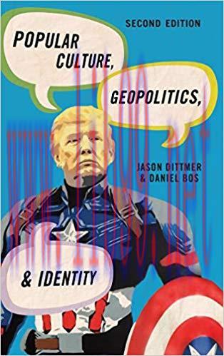 Popular Culture, Geopolitics, and Identity (Human Geography in the Twenty-First Century: Issues...