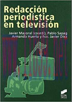 Redacción periodística en televisión (Ciencias de la información nº 2) (Spanish Edition) 1st Ed...