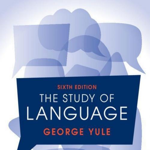Study of Language 6th Edition, The - George Yule