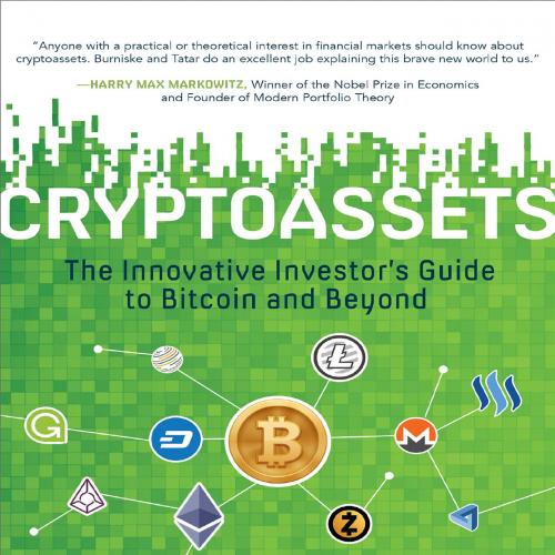 Cryptoassets_ The Innovative Investor's Guide to Bitcoin and Beyond