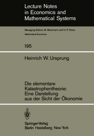 Die elementare Katastrophentheorie Eine Darstellung aus der Sicht der Ökonomie