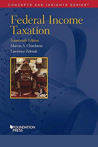 Chirelstein and Zelenak’s Federal Income Taxation 14th Edition