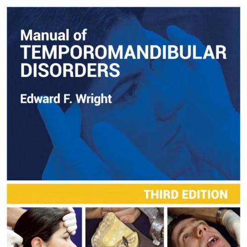 Manual of Temporomandibular Disorders 3rd edition - Edward F. Wright