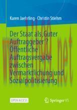 [PDF]Der Staat als ‚Guter Auftraggeber‘? Öffentliche Auftragsvergabe zwischen Vermarktlichung u...