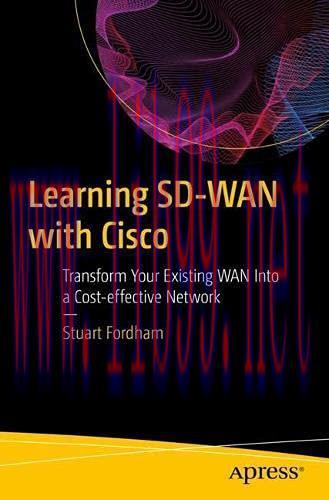 [FOX-Ebook]Learning SD-WAN with Cisco: Transform Your Existing WAN Into a Cost-effective Networ...