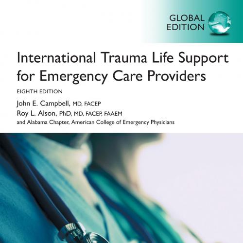 International Trauma Life Support For Emergency Care Providers Eighth Edition Global Edition-Jo...