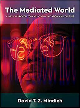 The Mediated World: A New Approach to Mass Communication and Culture 1st Edition,
