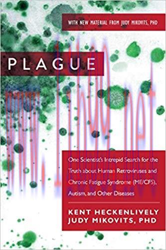 (PDF)Plague: One Scientist’s Intrepid Search for the Truth about Human Retroviruses and Chronic...