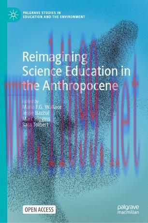 Reimagining Science Education in the Anthropocene
