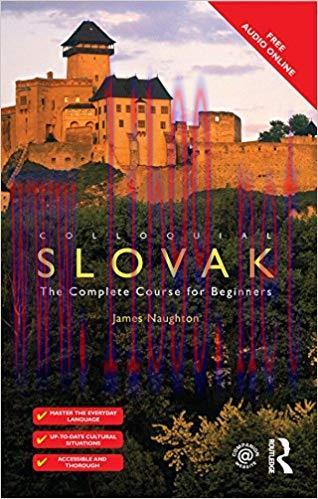 Colloquial Slovak: The Complete Course for Beginners (Colloquial Series) 2nd Edition,