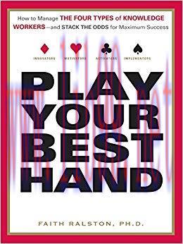 (PDF)Play Your Best Hand: How to Manage the Four Types of Knowledge Workers–and Stack the Odds ...