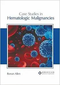 [AME]Case Studies in Hematologic Malignancies (Original PDF)